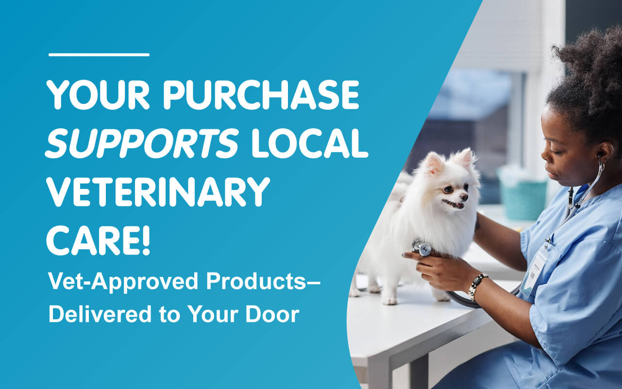 Your purchase supports local veterinary care! Vet-approved products delivered to your door